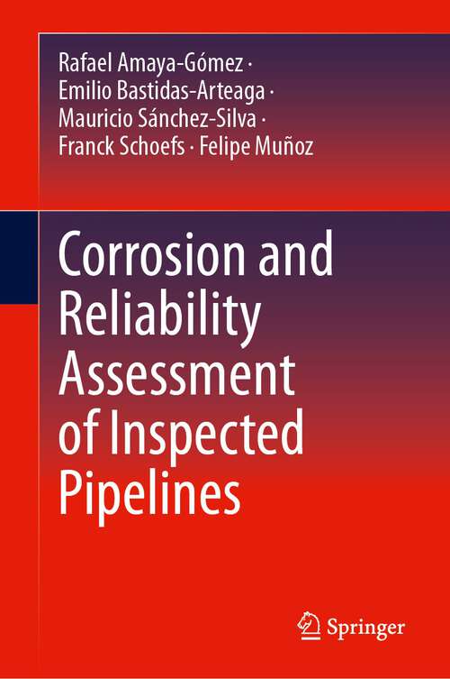 Book cover of Corrosion and Reliability Assessment of Inspected Pipelines (1st ed. 2024)