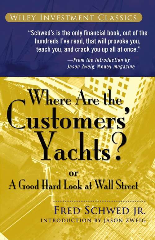 Book cover of Where Are The Customers' Yachts?: Or A Good Hard Look At Wall Street (Wiley Investment Classics)