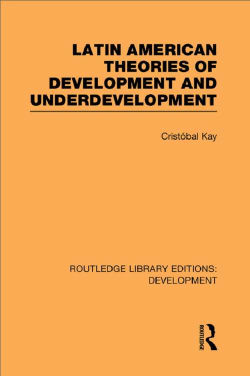 Book cover of Latin American Theories of Development and Underdevelopment (Routledge Library Editions: Development)