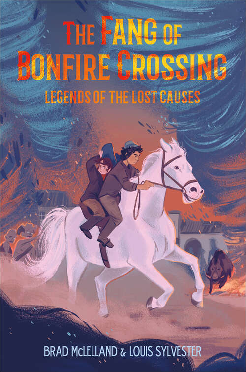 Book cover of The Fang of Bonfire Crossing (Legends of the Lost Causes #2)