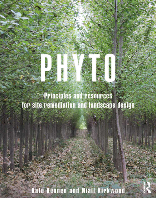 Book cover of Phyto: Principles and Resources for Site Remediation and Landscape Design