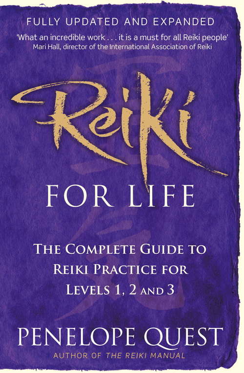 Book cover of Reiki For Life: The complete guide to reiki practice for levels 1, 2 & 3