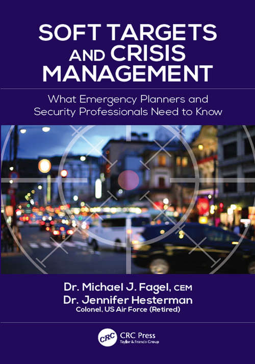 Book cover of Soft Targets and Crisis Management: What Emergency Planners and Security Professionals Need to Know