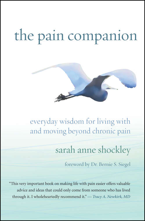 Book cover of The Pain Companion: Everyday Wisdom for Living With and Moving Beyond Chronic Pain