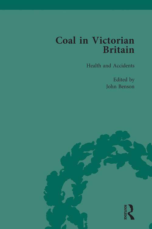 Book cover of Coal in Victorian Britain, Part II, Volume 5