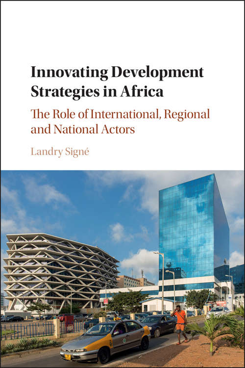 Book cover of Innovating Development Strategies in Africa: The Role of International, Regional and National Actors