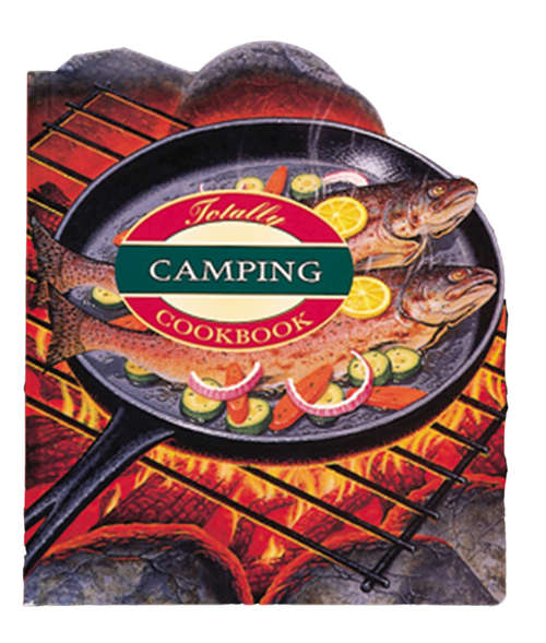 Book cover of Totally Camping Cookbook