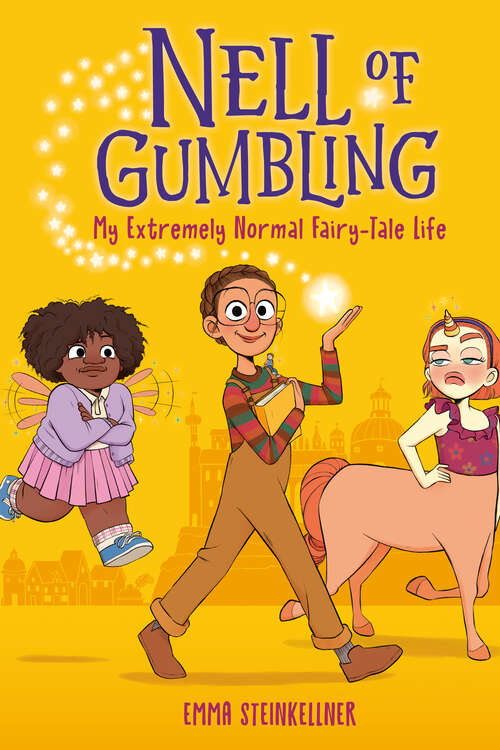 Book cover of Nell of Gumbling: My Extremely Normal Fairy-Tale Life (Nell of Gumbling #1)