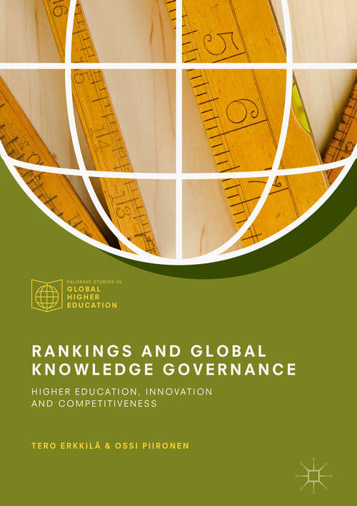 Book cover of Rankings and Global Knowledge Governance: Higher Education, Innovation and Competitiveness (1st ed. 2018) (Palgrave Studies in Global Higher Education)