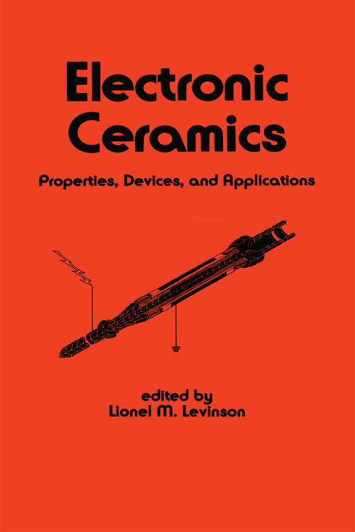 Book cover of Electronic Ceramics: Properties: Devices, and Applications