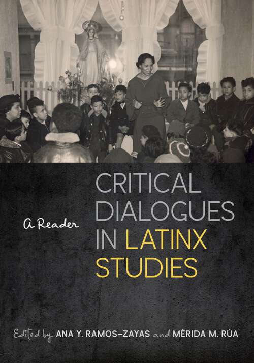 Book cover of Critical Dialogues in Latinx Studies: A Reader