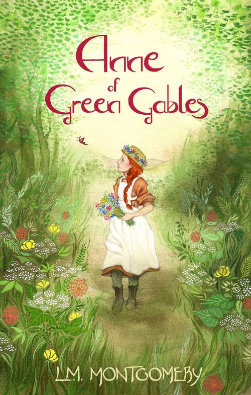 Book cover of Anne of Green Gables: Anne's Age: 11-16) (Anne of Green Gables #1)