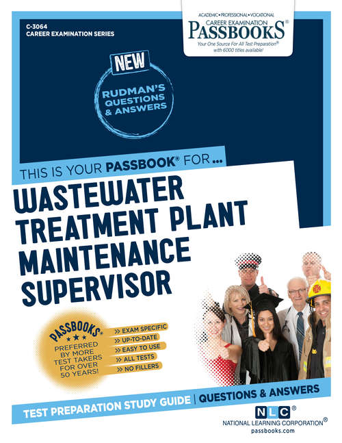 Book cover of Wastewater Treatment Plant Maintenance Supervisor: Passbooks Study Guide (Career Examination Series: C-3064)