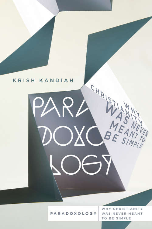 Book cover of Paradoxology: Why Christianity Was Never Meant to Be Simple