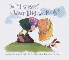 Book cover of Do Princesses Wear Hiking Boots (G - Reference,information And Interdisciplinary Subjects Ser.)