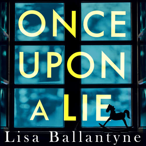 Book cover of Once Upon a Lie: A thrilling, emotional page-turner from the Richard & Judy Book Club bestselling author