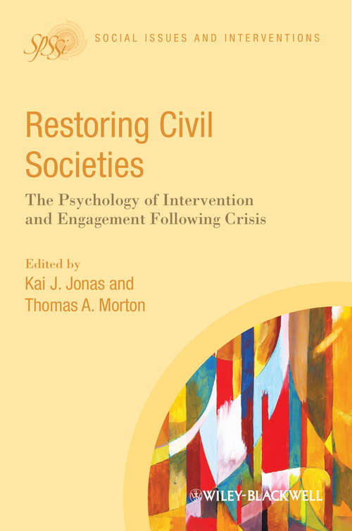 Book cover of Restoring Civil Societies: The Psychology of Intervention and Engagement Following Crisis (Contemporary Social Issues #11)