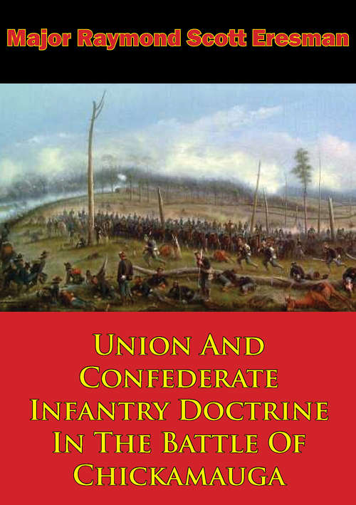 Book cover of Union And Confederate Infantry Doctrine In The Battle Of Chickamauga