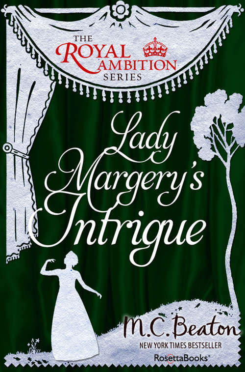 Book cover of Lady Margery's Intrigue (Digital Original) (The Royal Ambition Series #6)