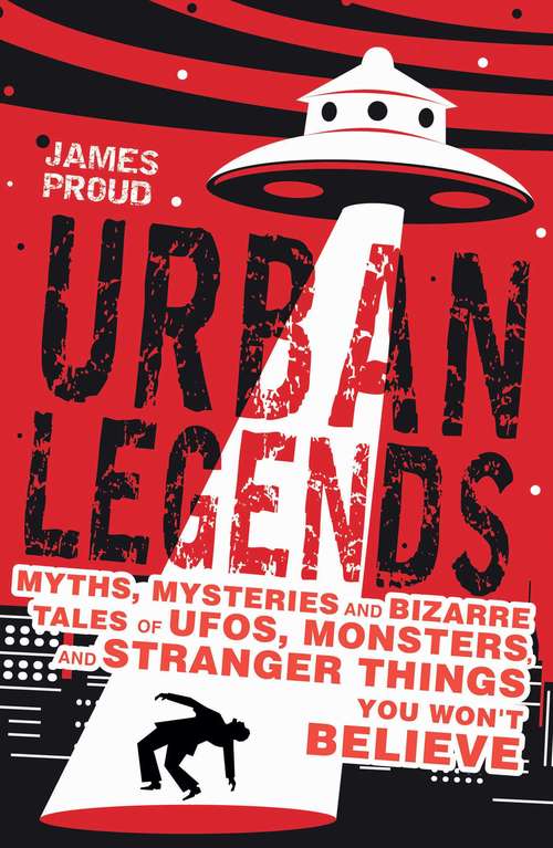 Book cover of Urban Legends: Bizarre Tales You Won't Believe