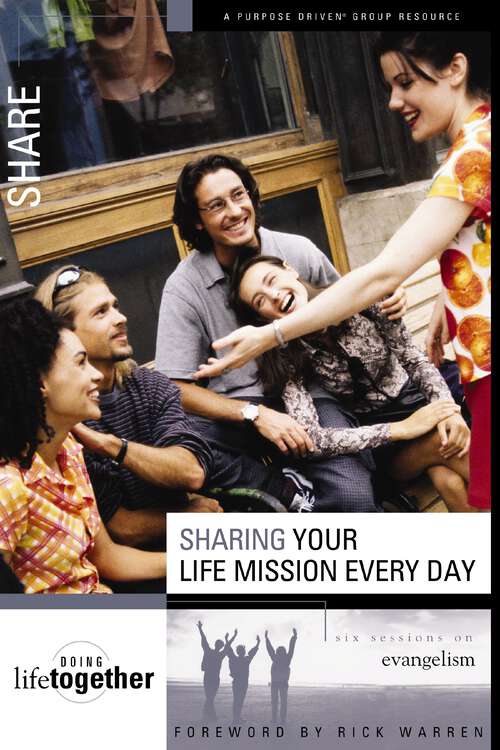 Book cover of Sharing Your Life Mission Every Day (Doing Life Together)