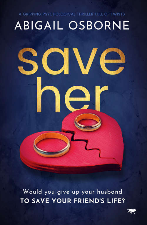 Book cover of Save Her: A Gripping Psychological Thriller Full of Twists