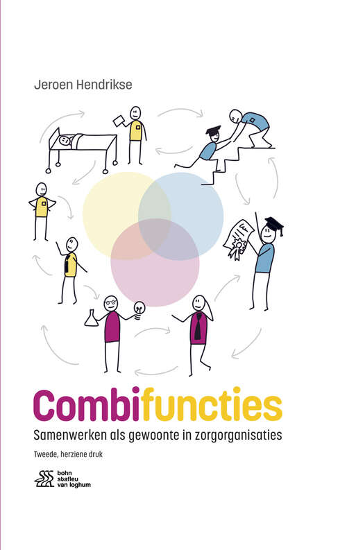 Book cover of Combifuncties: Samenwerken als gewoonte in zorgorganisaties (2nd ed. 2024)