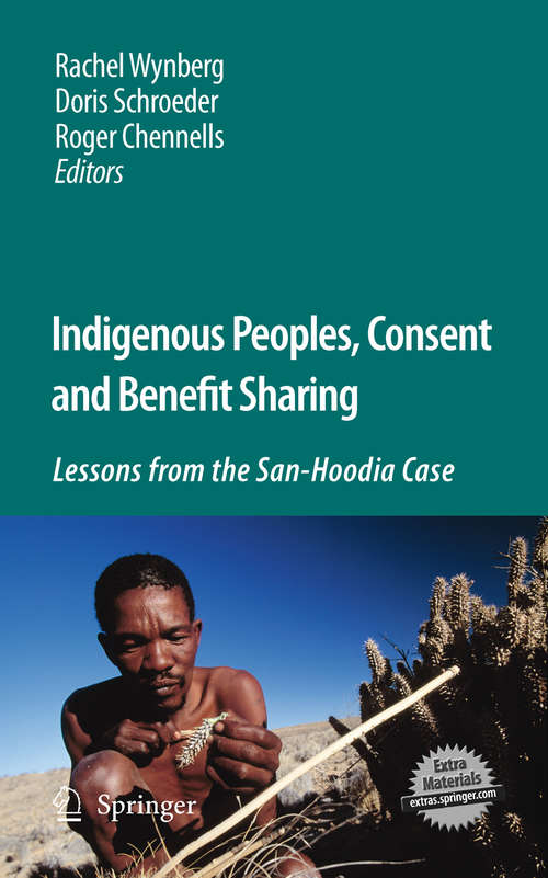 Book cover of Indigenous Peoples, Consent and Benefit Sharing: Lessons from the San-Hoodia Case