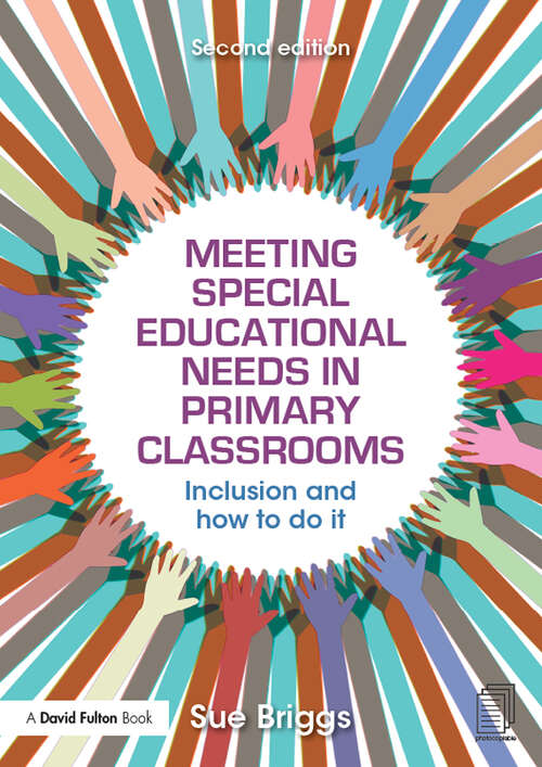 Book cover of Meeting Special Educational Needs in Primary Classrooms: Inclusion and how to do it (2)