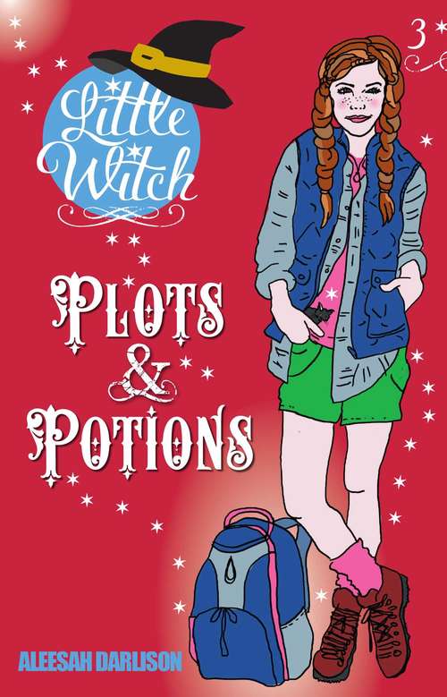 Book cover of Little Witch: Plots & Potions (Little Witch #3)