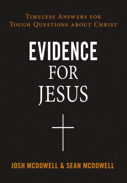 Book cover of Evidence for Jesus: Timeless Answers for Tough Questions about Christ