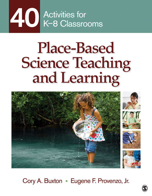 Book cover of Place-Based Science Teaching and Learning: 40 Activities for K-8 Classrooms