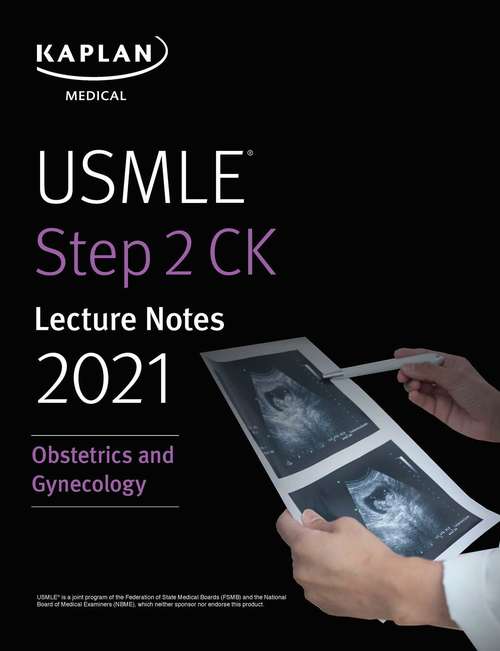 Book cover of USMLE Step 2 CK Lecture Notes 2021: Obstetrics/Gynecology (Kaplan Test Prep)