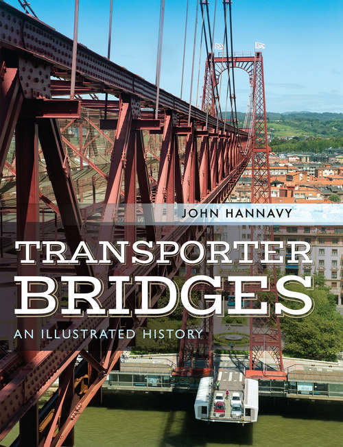 Book cover of Transporter Bridges: An Illustrated History