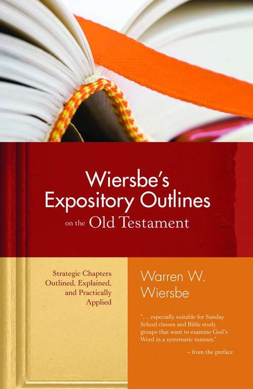 Book cover of Wiersbe's Expository Outlines on the Old Testament: Strategic Chapters Outlined, Explained, and Practically Applied