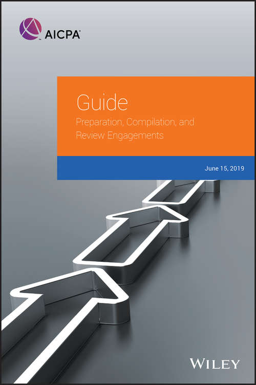 Book cover of Guide: Preparation, Compilation, and Review Engagements, 2019 (2) (AICPA)