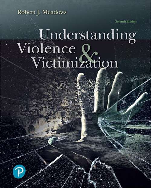 Book cover of Understanding Violence And Victimization (Seventh) (What's New In Criminal Justice)