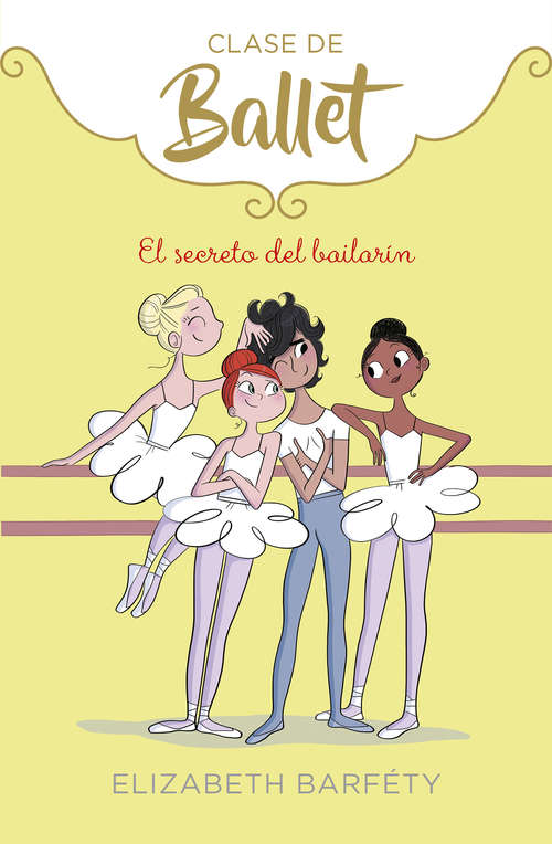 Book cover of El secreto del bailarín (Clase de Ballet 6) (Clase de Ballet: Volumen 6)