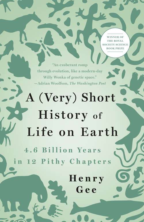 Book cover of A (Very) Short History of Life on Earth: 4.6 Billion Years in 12 Pithy Chapters