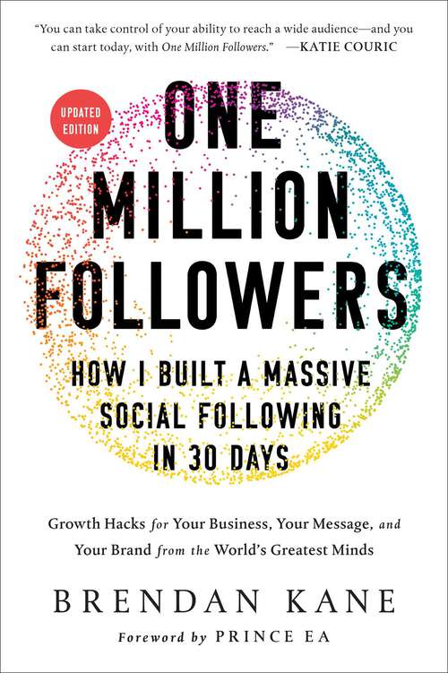 Book cover of One Million Followers, Updated Edition: How I Built a Massive Social Following in 30 Days