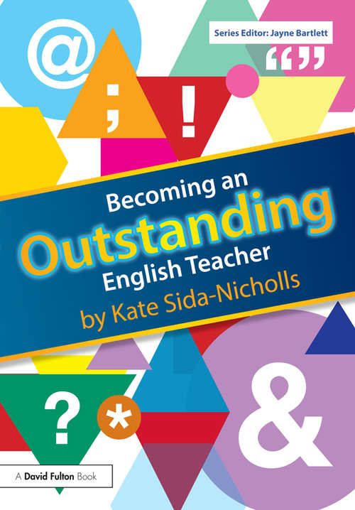 Book cover of Becoming an Outstanding English Teacher (1) (Becoming an Outstanding Teacher)