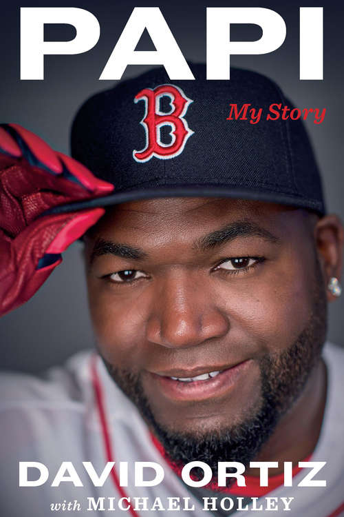Book cover of Papi: My Story