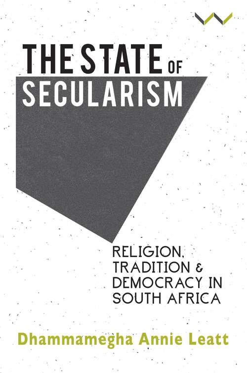 Book cover of State of Secularism: Religion, Tradition and Democracy in South Africa