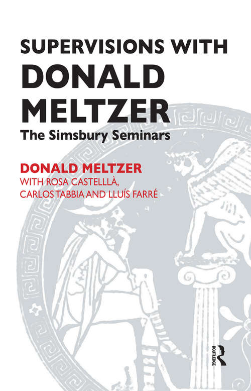 Book cover of Supervisions with Donald Meltzer: The Simsbury Seminars