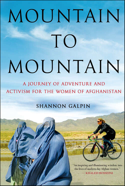 Book cover of Mountain to Mountain: A Journey of Adventure and Activism for the Women of Afghanistan