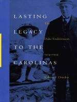 Book cover of Lasting Legacy to the Carolinas: The Duke Endowment, 1924–1994