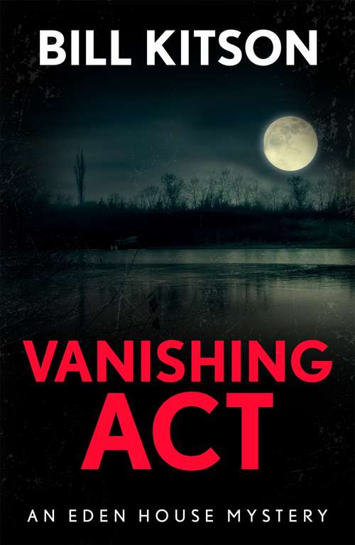 Book cover of Vanishing Act: The third book in a suspenseful and chilling mystery series (The Eden House Mysteries, Book Three) (The\eden House Mysteries Ser. #3)
