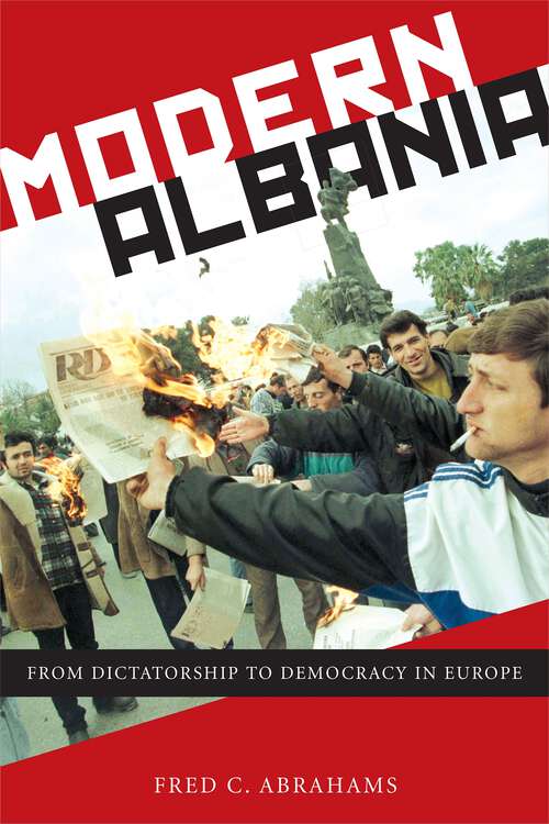 Book cover of Modern Albania: From Dictatorship to Democracy in Europe (Goldstein-Goren American Jewish History)