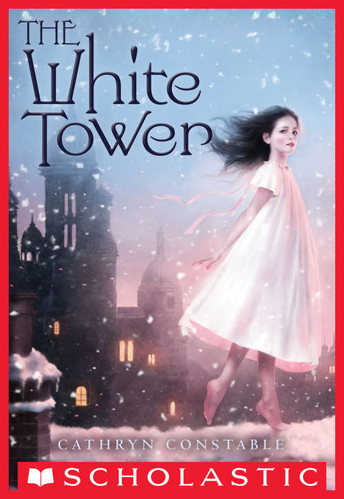 Book cover of The White Tower (Chicken House Novels Ser.)