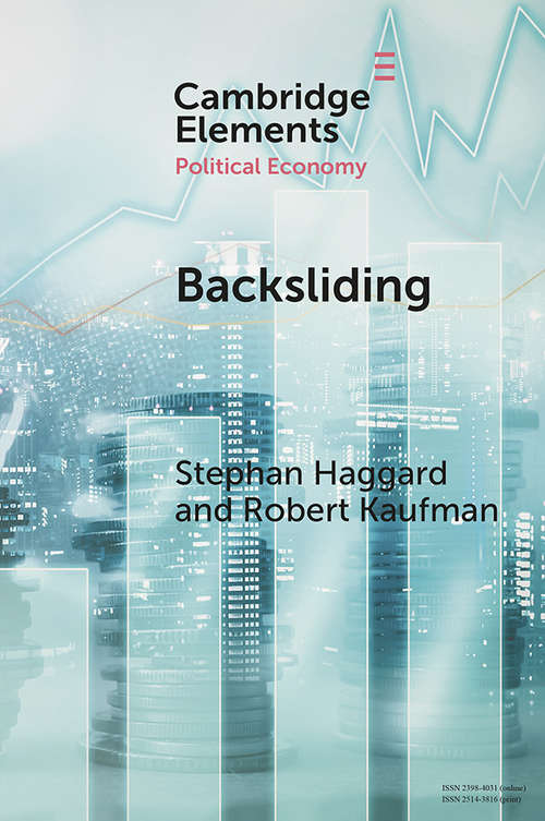 Book cover of Backsliding: Democratic Regress in the Contemporary World (Elements in Political Economy)
